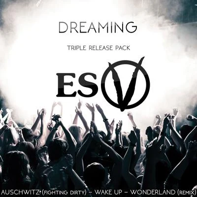 Dreaming Triple Release Pack 专辑 ET Macomb Home/ESV Eastside Villainz