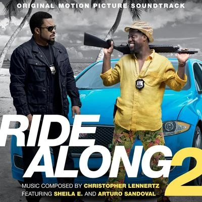 Ride Along 2 (Original Motion Picture Soundtrack) 專輯 Christopher Lennertz/Amanda Brown