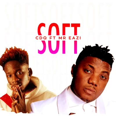 Soft (feat. Mr Eazi) 專輯 CDQ/Dj Jimmy Jatt