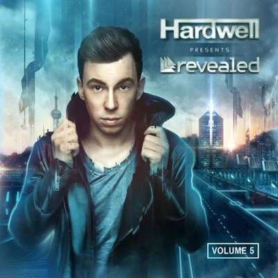 Hardwell Presents Revealed, Vol. 5 專輯 Hardwell/Martin Garrix/DVBBS/Sam Smith/Deorro