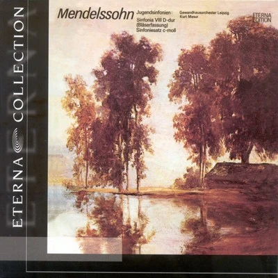 MENDELSSOHN, F.: String Symphony No. 8 (Original version and version with winds) [Leipzig Gewandhaus Orchestra, Masur] 專輯 Leipzig Gewandhaus Orchestra