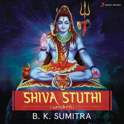 B.K. Sumitra Shiva Stuthi (Sanskrit)