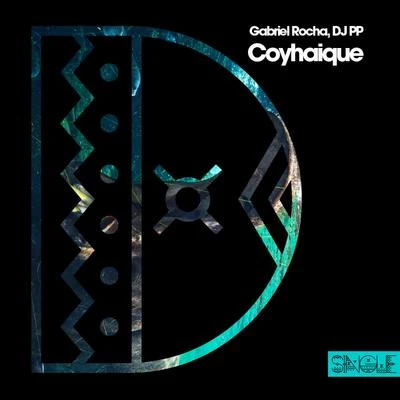 Coyhaique 專輯 Gabriel Rocha/Manuel De La Mare/D-Unity/Soneec/Funkagenda