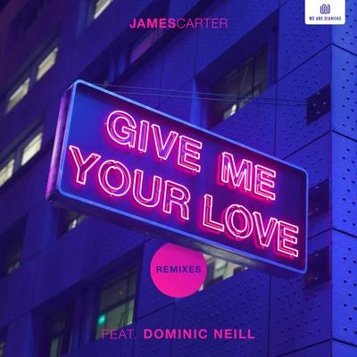 Give Me Your Love (Remixes) 专辑 James Carter