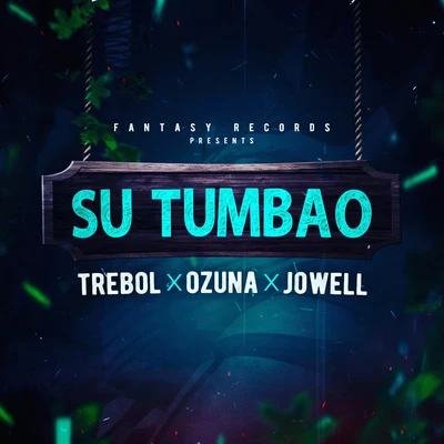 Su Tumbao (feat. Jowell) 專輯 Trebol Clan/Alex y Yenza/JKing Y Maximan/Aldo/Tony Lenta