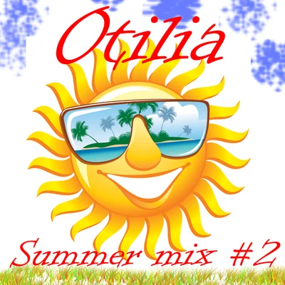 OtiliaRedd DanielChristian EberhardCaitlyn Summer Mix #2 (Remixes)