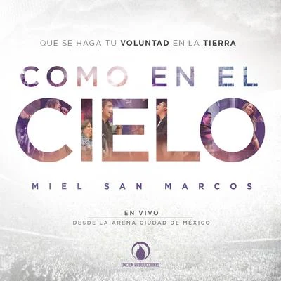 Como En El Cielo (En Vivo) 专辑 Miel San Marcos/For King & Country