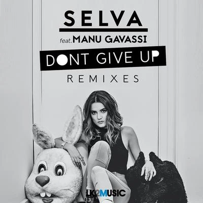 Don&#x27;t Give up (Remixes) 专辑 Selva/Jodie Knight/Hugo Cantarra