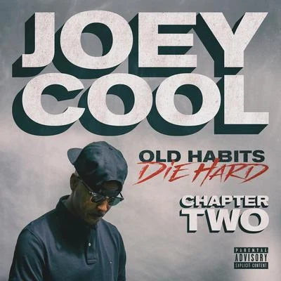 Old Habits Die Hard Chapter Two 专辑 Loyal tha Smokin Hustla/Joey Cool