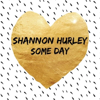 Shannon HurleyHazem Beltagui Someday