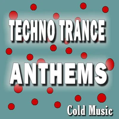 Techno Trance Anthems Cold Music, Vol. 5 (Special Edition) 專輯 David Jones/Sophie Michaux/Parlour Orchestra/The Revels Children Chorus/Nathaniel Cox