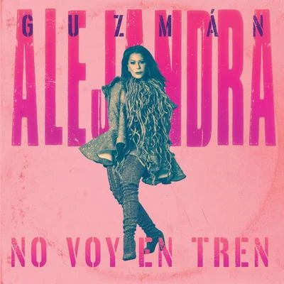 No Voy En Tren 專輯 Alejandra Guzmán/SAMO/many