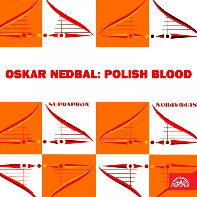 Nedbal: Polish Blood 專輯 Jiri Joran/Oldrich Kovár/Prague National Theatre Chorus/Milada Subrtova/Bohumir Liska