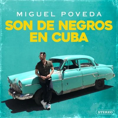 Son De Negros En Cuba 專輯 José Luis Montón/Miguel Poveda