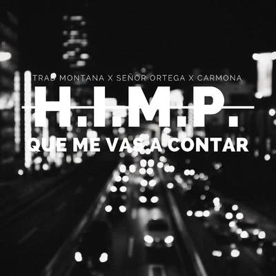 Qué Me Vas a Contar (H.I.M.P.) 專輯 Trad Montana