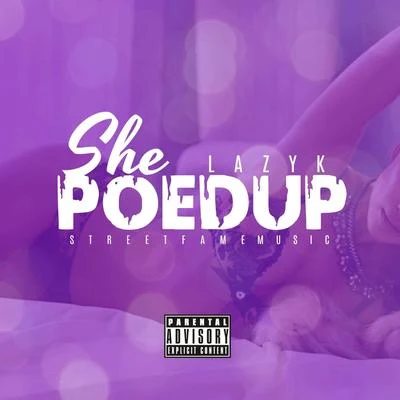 She Poed Up 專輯 Lazy K/Mala Vida