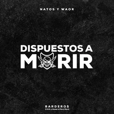 Dispuestos a morir 專輯 Denom/Natos y Waor