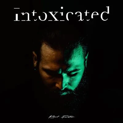 Karl Forster Intoxicated