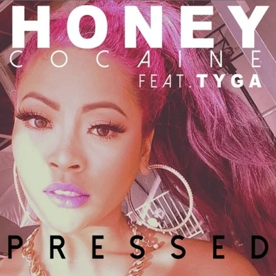 Pressed 專輯 Honey Cocaine