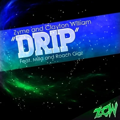 drip (feat. mill A Roach GI光子) - single 專輯 Clayton William/Show Banga