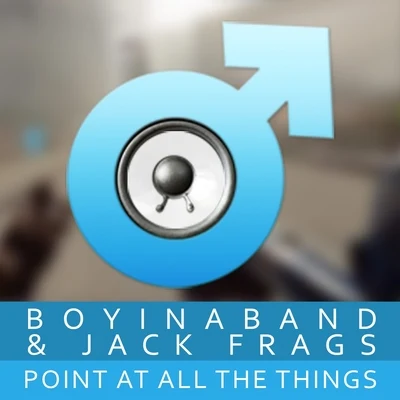 Point At All the Things 专辑 Roomie/PewDiePie/Boyinaband