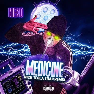 Medicine (Nick Tesla Remix) 專輯 Nieko/Zack Merci