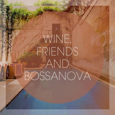 Wine, Friends And Bossanova 專輯 Cafe Chillout de Ibiza