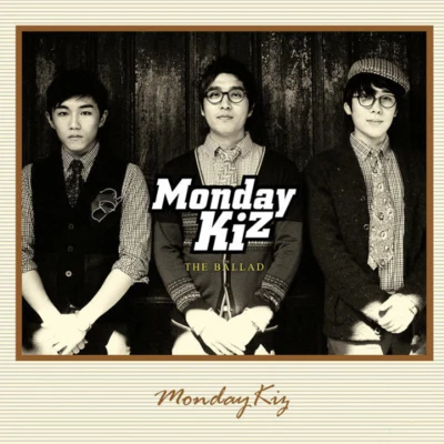 The Ballad 專輯 Monday Kiz