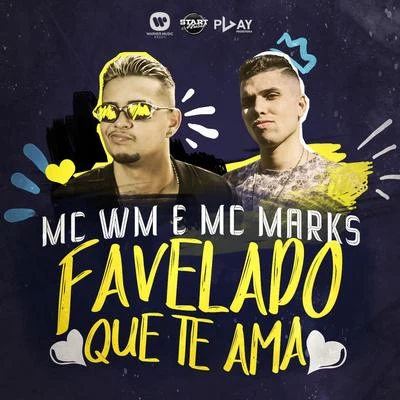 Favelado que te ama 專輯 Na Hora H/MC WM/Na Hora H & MC WM