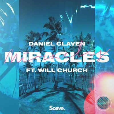 Will ChurchM11Alexander PopovMhammed El Alami Miracles (feat. Will Church)