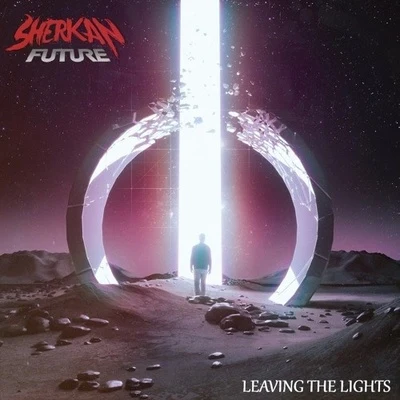 Leaving The Lights 专辑 Sherkan Future/High Zombie/BAINBRIDGE/Quintino & Blasterjaxx