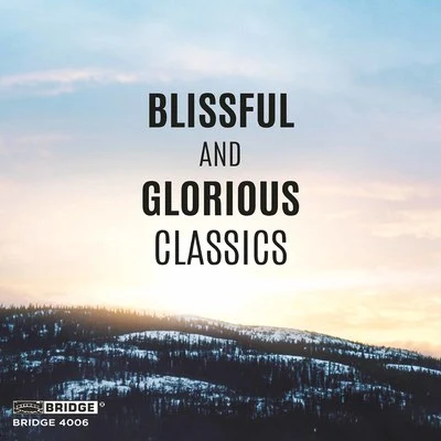 Blissful and Glorious Classics 专辑 Gary Graffman