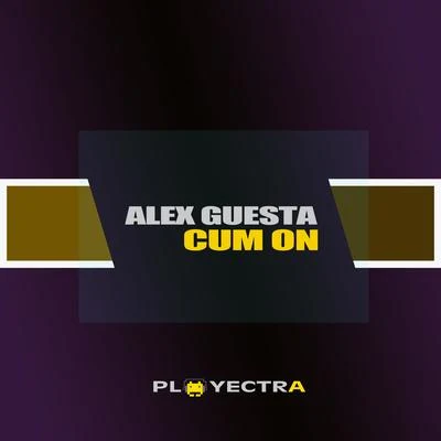 Alex Guesta Cum On