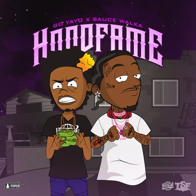 Hood Fame (feat. Go Yayo) 專輯 Sauce Walka