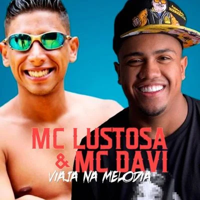 Mc Davi Viaja na Melodia