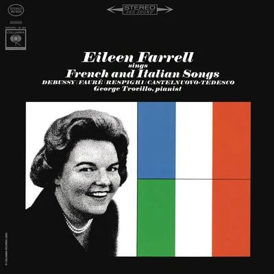 Eileen Farrell Sings French and Italian Songs (Remastered) 专辑 Milton Cross/June Valli/Eileen Farrell/ABC Symphony Orchestra/Glenn Osser