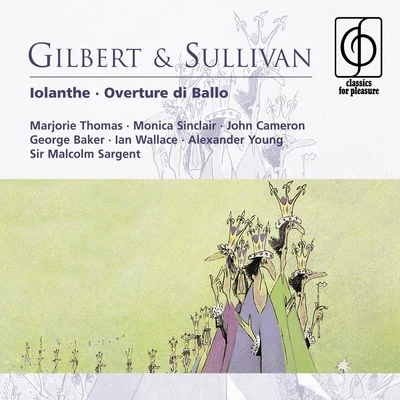 Gilbert & Sullivan: Iolanthe 專輯 Sir Malcolm Sargent