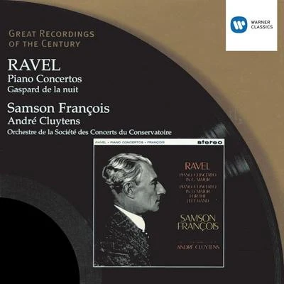 Ravel: Piano ConcertosGaspard de la nuit 专辑 Samson François/Orchestre De La Société Des Concerts Du Conservatoire/Georges Tzipine