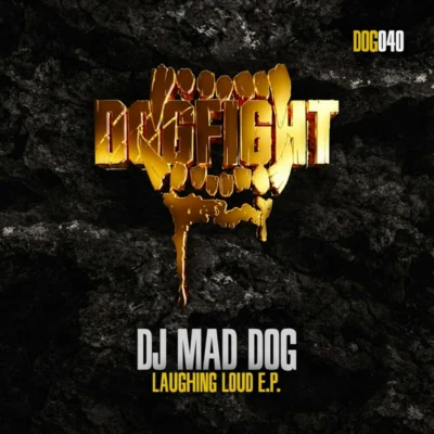 Laughing Loud EP 专辑 Dj Mad Dog