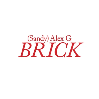 Brick 專輯 Alex G/Sam Tsui