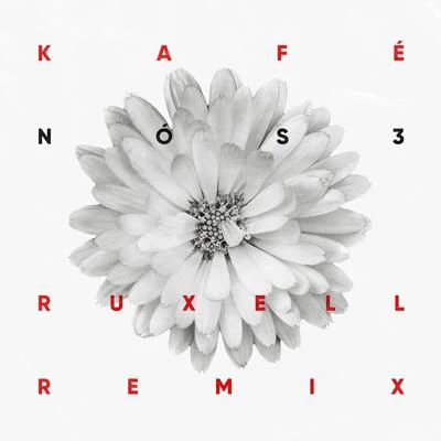 Nós 3 (Ruxell Remix) 專輯 Kafé/Gloria Groove