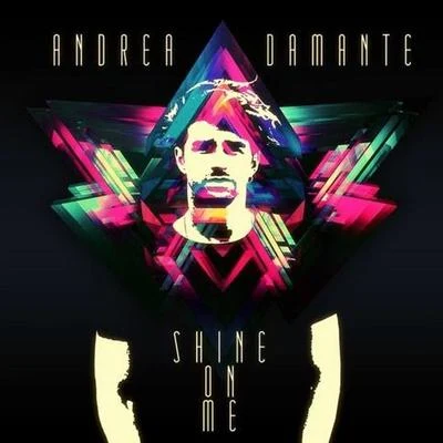 Andrea Damante Shine On Me