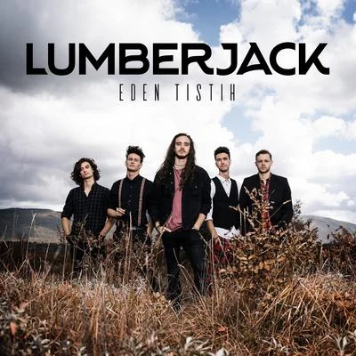 Eden tistih 專輯 Lumberjack