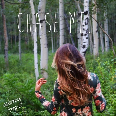 Chase Me 专辑 Aubrey Toone/X-Change