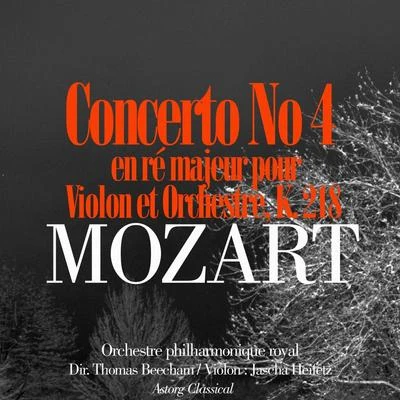 Mozart: Concerto No. 4 en ré majeur pour Violon et Orchestre, K. 218 專輯 Orchestre philharmonique royal