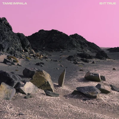 Is It True (Four Tet Remix) 專輯 Tame Impala/070 Shake