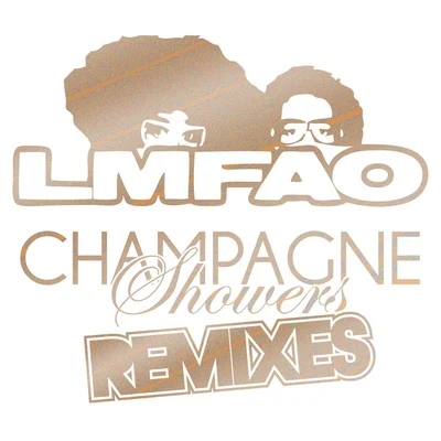 Champagne Showers (Remixes) [feat. Natalia Kills] 專輯 LMFAO