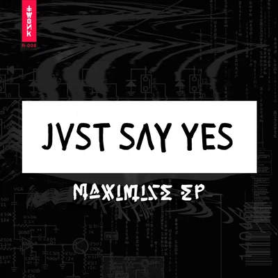 JVST SAY YESHabstrakt Maximize EP