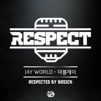 RESPECT (리스펙트) by 베이식 專輯 Marvel J/Oklã/REX.D