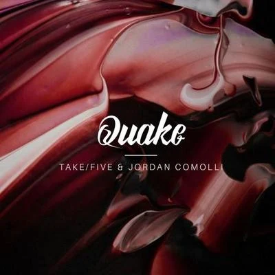 Quake 專輯 Jordan Comolli